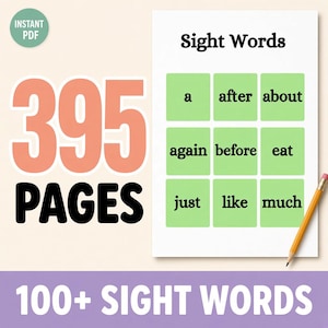May include: A digital document featuring the text Sight Words with a grid of nine light green squares containing the words a, after, about, again, before, eat, just, like, and much. The image includes the text 395 PAGES and 100+ SIGHT WORDS.