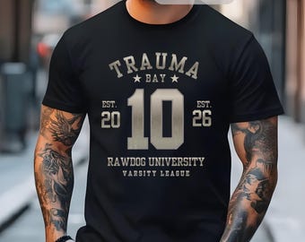 Trauma Bay Rawdog University Shirt, Medical Student Gift, Funny Varsity Tee, Student T-Shirt