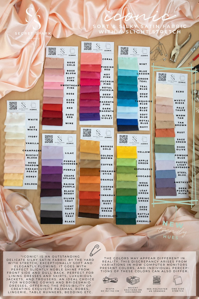 May include: A color chart of 96% polyester and 4% spandex satin fabric swatches in various colors. The fabric is described as "soft & silky satin fabric with a slight stretch." The chart includes a variety of colors, including white, black, red, blue, green, and yellow. The chart also includes the text "Iconic" and "New Trendy Hues."