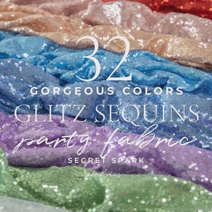 Könnte beinhalten: Eine lebendige Darstellung von Paillettenstoffen in verschiedenen Farben, darunter Rot, Blau und Grün. Das Bild zeigt den Text "32 Gorgeous Colors Glitz Sequins Party Fabric" und "Secret Spark Fabrics."