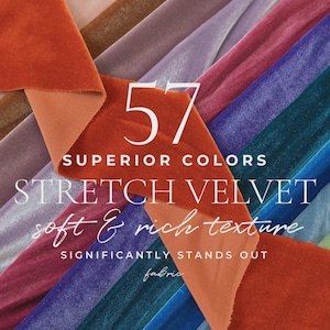 57 Colors No Fray Stretch Velvet Fabric by the Yard, Premium 4-Way Stretch Plush Velour Material for Suits, Medieval Dresses, Decor | Rich