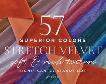 57 Colors  Stretch Velvet Fabric by the Yard, Premium 4-Way Stretch Plush Velour Material for Suits, Medieval Dresses, Decor | Rich