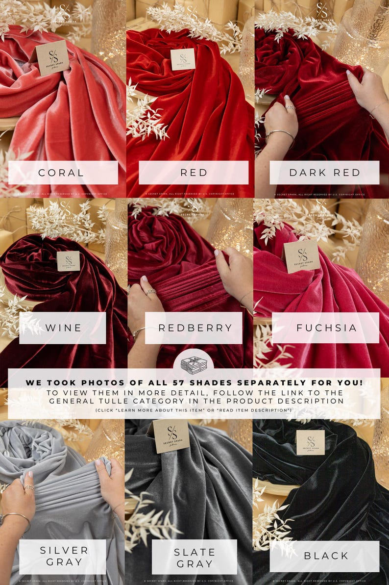 May include: A collage of 10 different colours of velvet fabric swatches. The colours are coral, red, dark red, wine, red berry, fuchsia, silver grey, slate grey, and black. The text "WE TOOK PHOTOS OF ALL 57 SHADES SEPARATELY FOR YOU! TO VIEW THEM IN MORE DETAIL, FOLLOW THE LINK TO THE GENERAL TULLE CATEGORY IN THE PRODUCT DESCRIPTION (CLICK 'LEARN MORE ABOUT THIS ITEM' OR 'READ ITEM DESCRIPTION')" is displayed below the swatches.