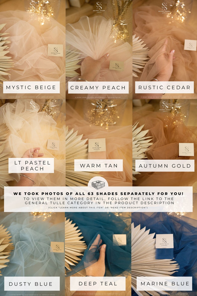 May include: A collage of 10 different tulle fabric swatches in various colors, including Mystic Beige, Creamy Peach, Rustic Cedar, Lt Pastel Peach, Warm Tan, Autumn Gold, Dusty Blue, Deep Teal, and Marine Blue. The text "WE TOOK PHOTOS OF ALL 63 SHADES SEPARATELY FOR YOU! TO VIEW THEM IN MORE DETAIL, FOLLOW THE LINK TO THE GENERAL TULLE CATEGORY IN THE PRODUCT DESCRIPTION (CLICK 'LEARN MORE ABOUT THIS ITEM' OR 'READ ITEM DESCRIPTION')" is displayed below the swatches.
