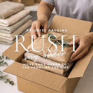 May include: A person packing a brown cardboard box with a wrapped package. The package is tied with twine and greenery. Text on the box reads "RUSH my order" and "MOVE YOUR ORDER TO THE FRONT OF THE LINE". The text "EST. 2017" is also visible.