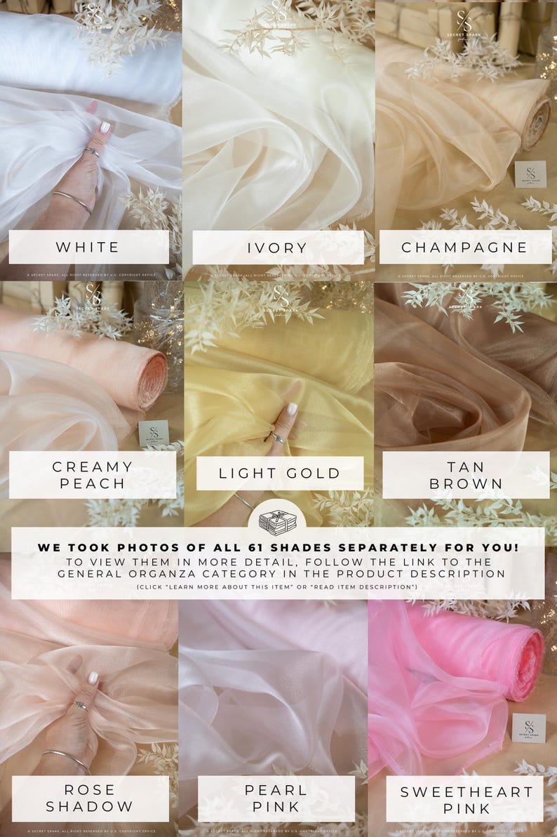May include: A collection of 10 different colors of sheer organza fabric swatches. The colors are: white, ivory, champagne, creamy peach, light gold, tan brown, rose shadow, pearl pink, and sweetheart pink. The text "WE TOOK PHOTOS OF ALL 61 SHADES SEPARATELY FOR YOU! TO VIEW THEM IN MORE DETAIL, FOLLOW THE LINK TO THE GENERAL ORGANZA CATEGORY IN THE PRODUCT DESCRIPTION (CLICK 'LEARN MORE ABOUT THIS ITEM' OR 'READ ITEM DESCRIPTION')" is displayed below the swatches.