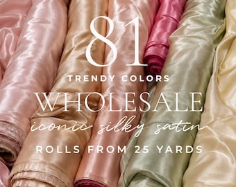 50% Wholesale Silky Satin Fabric, B2B Stretch Satin by Roll, Bulk Bridal Satin Bolt From 25 Yards | Iconic