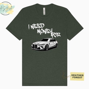 May include: A green t-shirt with the text "I NEED MONEY FOR" in white spray paint and a white car illustration. The text is dripping and the car is a sedan with black wheels.
