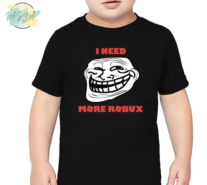 Funny Robux Gamer Shirt: I Need More Robux Meme Tee - Etsy