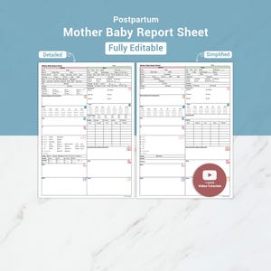 May include: Two printable Mother Baby Report Sheets, one detailed and one simplified, with a light blue and white background. The sheets are fully editable and include sections for recording vital information. The image also includes a video tutorial icon.