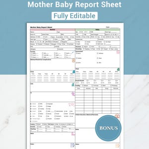 Peut inclure: Une feuille de rapport mère-bébé blanche avec le texte "Mother Baby Report Sheet" et "Fully Editable". Le formulaire comprend des sections pour les informations sur la mère et le bébé, les antécédents médicaux et les signes vitaux. Un cercle bleu avec le mot "BONUS" est dans le coin inférieur droit.