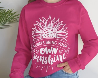 Always Bring Your Own Sunshine Sunflower Graphic Adult Unisex Heavy Blend Crewneck Sweatshirt | Small - 5XL | 5 Color Options