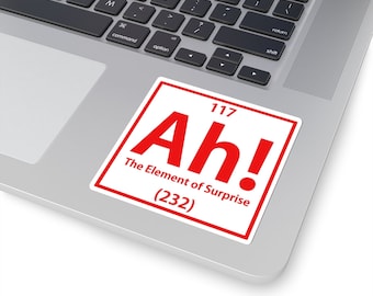 Ah! the Element Of Surprise Handmade Kiss-Cut Sticker | Water Bottle, Laptop, Helmet Sticker | 2x2, 3x3, 4x4 & 6x6 Inch Options