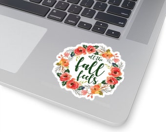 All The Fall Feels Floral Wreath Kiss-Cut Sticker | Water Bottle, Laptop, Helmet Sticker | 2x2, 3x3, 4x4 & 6x6 Inch