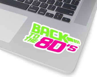 Back to the 80's Kiss-Cut Sticker | Water Bottle, Laptop, Helmet Sticker | 2x2, 3x3, 4x4 Inch Options
