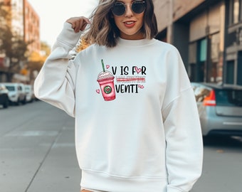 Venti is my Valentine Crewneck Sweatshirt, Funny Valentine's Day Gift, Coffee Lover Sweater