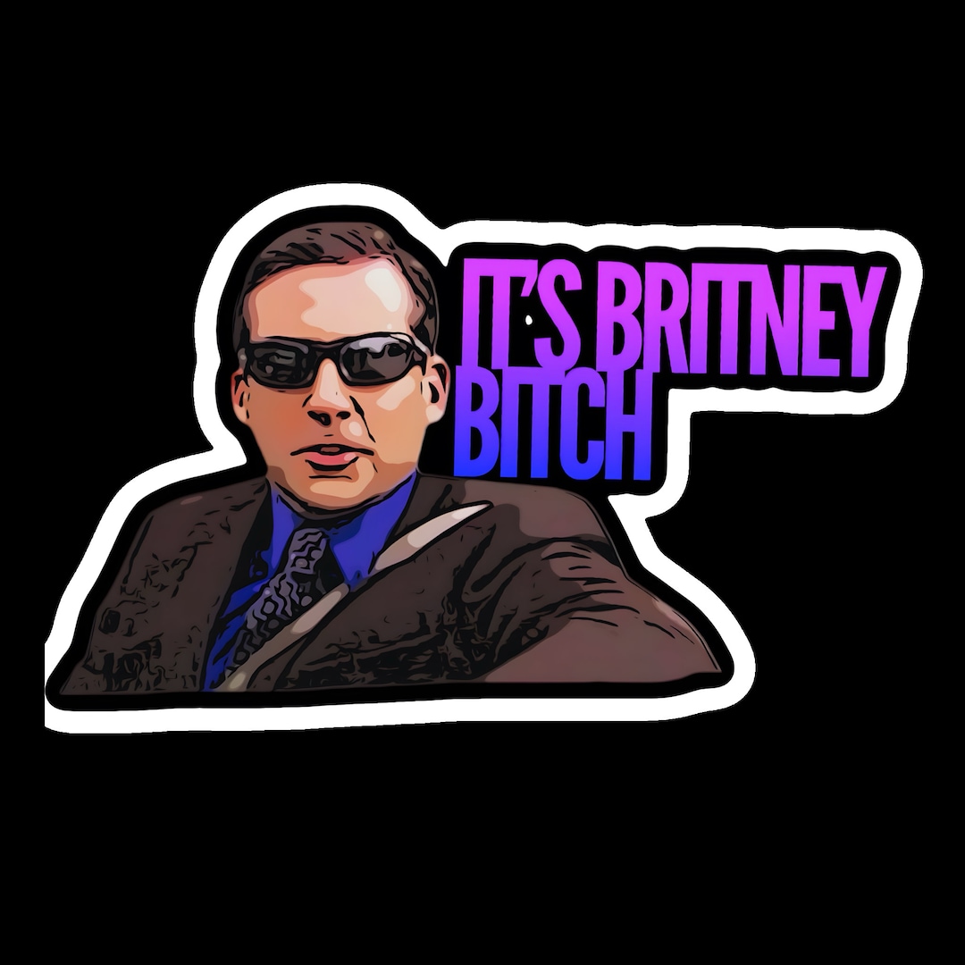 The Office Michael Scott its Britney, Bitch. Vinyl Sticker - Etsy
