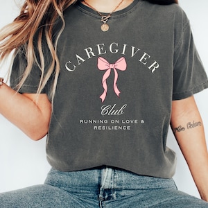 Caregiver Shirt, Caregiver Club Tee, Family Caregiver Gift, Special Needs Parent Shirt, Medical Mom Gift, Running on Love & Resilience Pepper