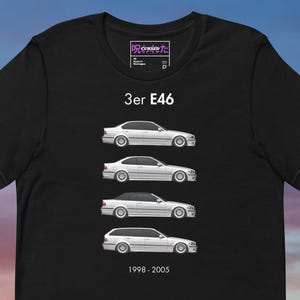 May include: Black t-shirt featuring a graphic of a white BMW E46 series car in four different body styles. The text "3er E46" is above the car graphic, and "1998-2005" is below. The shirt has a crew neck.