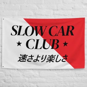 Slow Car Club Flag, Automotive Garage Banner, Car Culture Wall Flag, JDM Style Garage Decor, Car Enthusiast Gift