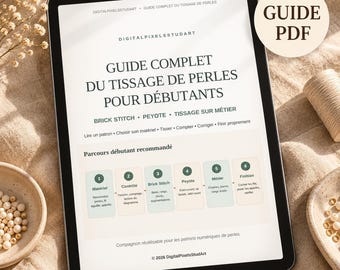 May include: A digital tablet displaying a PDF guide titled GUIDE COMPLET DU TISSAGE DE PERLES POUR DÉBUTANTS. The screen shows a step-by-step learning path for bead weaving techniques including brick stitch, peyote, and loom weaving in French.