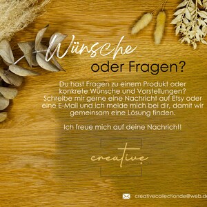 May include: A wooden background with dried flowers and leaves. The text "W&uuml;nsche oder Fragen?" is written in a decorative font. The text below explains that you can contact the seller with questions or requests. The text also includes the seller's email address: creativecollectionde@web.de.