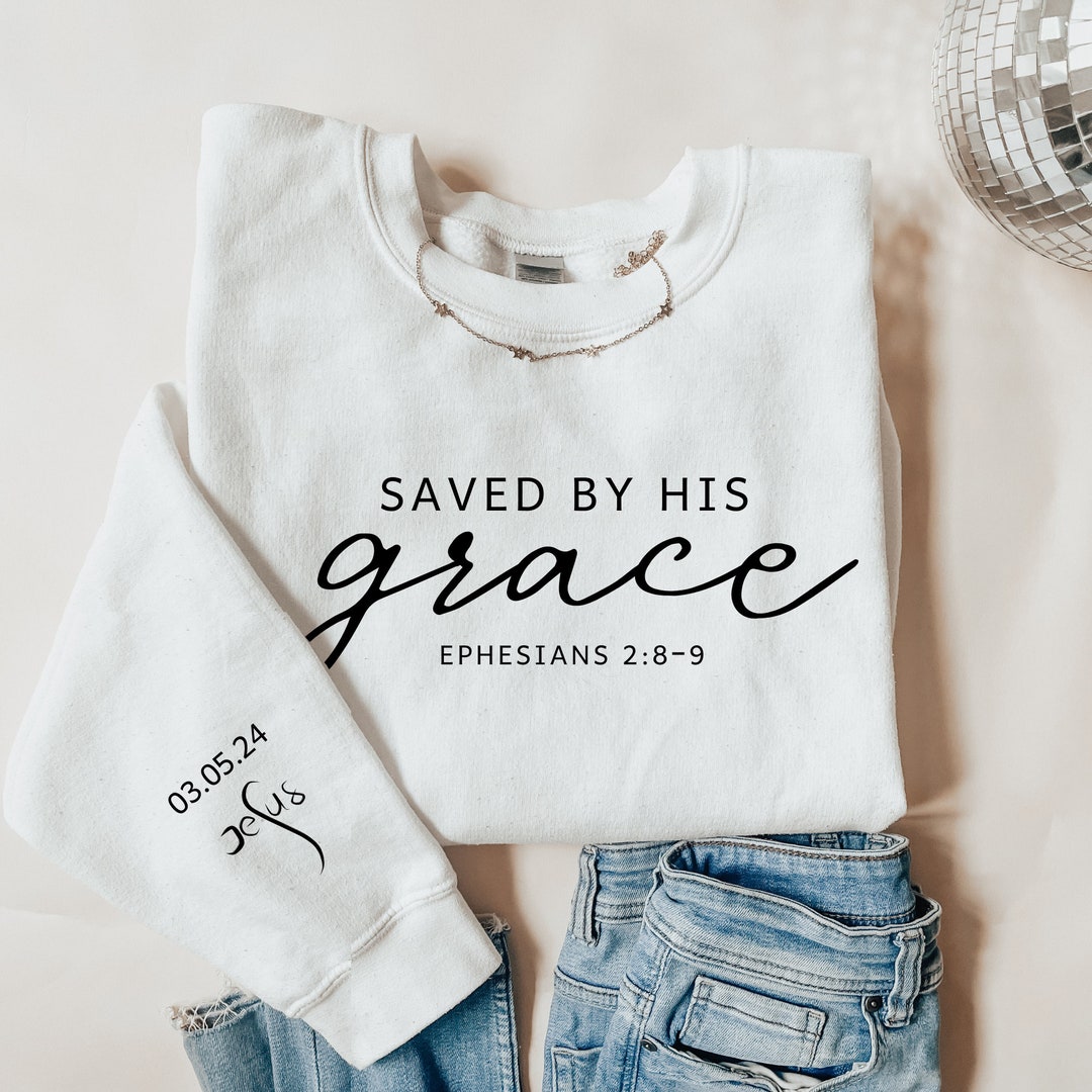 Saved By Grace Sweatshirt
