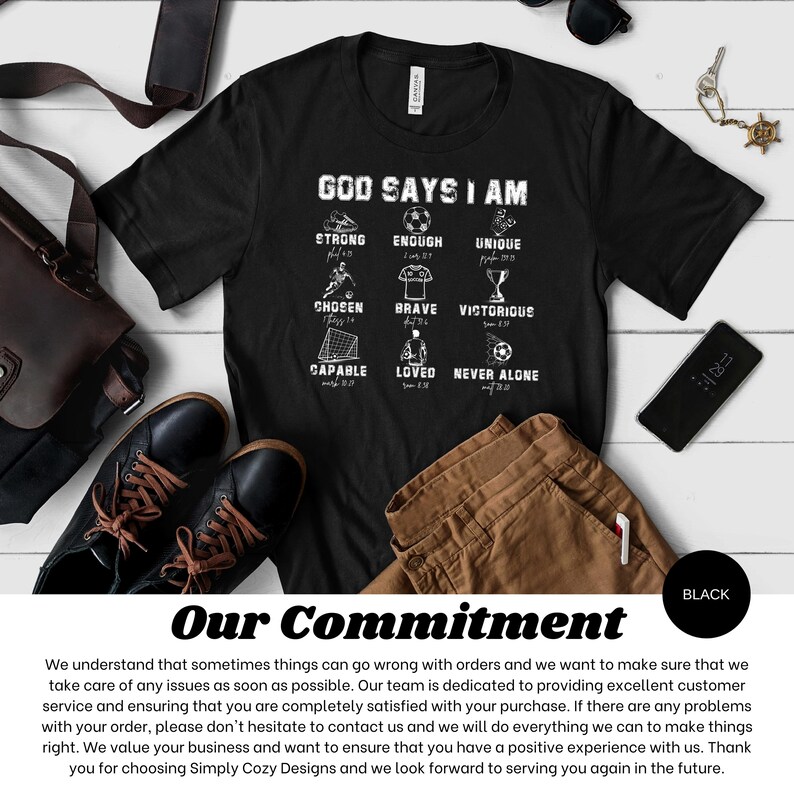 May include: Black t-shirt with the text "GOD SAYS I AM" and various words like "STRONG", "ENOUGH", and "UNIQUE" with related graphics. The shirt is displayed with shoes, pants, and accessories.