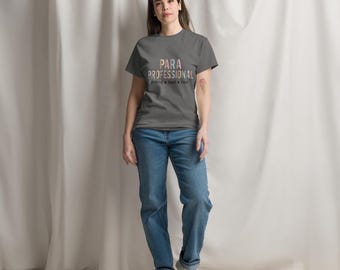 Paraprofessional T Shirt Unisex classic tee Patient Kind Care Para Tees Shirts for Teachers Teacher Gifts Gifts for Her Gift for Him Parapro