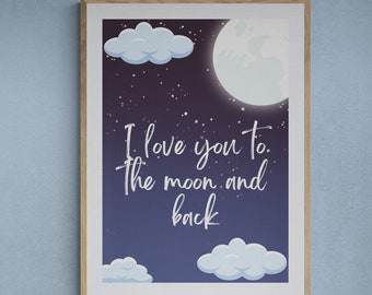 Love You To The Moon and Back Print