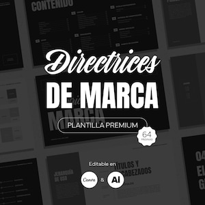 May include: A grayscale graphic design template titled "Directrices DE MARCA" with the text "PLANTILLA PREMIUM" and "64 PAGINAS". The design includes sections for content, hierarchy of use, and graphic elements, with Canva and AI logos.