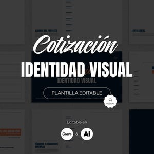 May include: A digital design template titled "Cotización Identidad Visual" with the text "Plantilla Editable" and "9 páginas". The design includes a dark blue background with white text and orange accents. Editable in Canva & Ai.