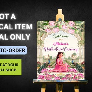 May include: Printable welcome sign for a half saree ceremony. The sign features a pink and green floral design with peacocks and a girl in a pink saree. The text on the sign reads "Welcome to Akshara's Half Saree Ceremony".