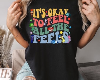 It&#39;s Okay To Feel All The Feels Shirt, Disney Inside Out Movie Shirt,Comfort Colors,Mental Health Shirt,Inclusion Shirt,Speech Therapy 1574