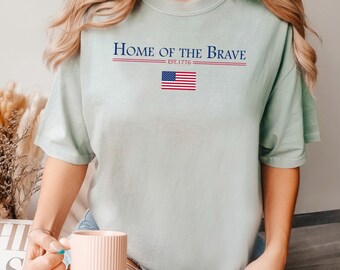 Home Of The Brave Shirt, Comfort Colors Shirt, America Est. 1776 Shirt, Independence Day Tee,4th Of July Shirt, Memorial Day Shirt 193280