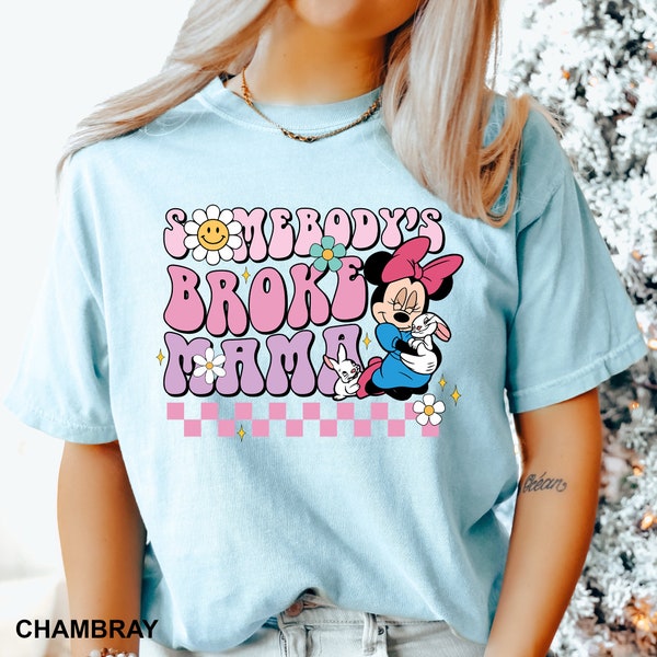 Somebody's Broke Mama Shirt, Minnie Mom Shirt, Disney Mama Shirt, Disney Trip Shirt, Disney Mother's Day Shirt, Disney Mom Gift Shirt1050