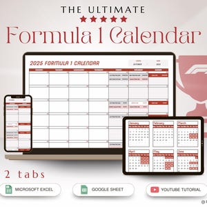May include: A digital Formula 1 calendar for 2025 displayed on a laptop, tablet, and smartphone. The title "Formula 1 Calendar" is in burgundy. The image includes the text "2 tabs", "Microsoft Excel", "Google Sheet", and "YouTube Tutorial".
