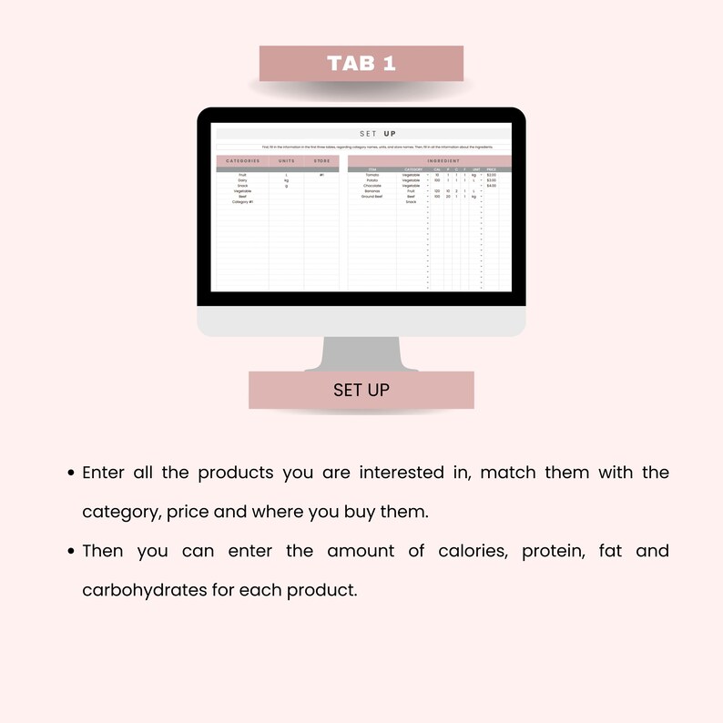 May include: A computer screen displaying a spreadsheet with the title "SET UP" and the text "TAB 1". The spreadsheet is divided into columns with headings such as "Category", "Units", "Store", "Price", "Ingredients", and "Macros".