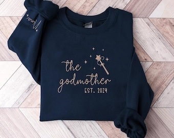 Custom Embroidered Godmother With Kidname Sweatshirt, God Mother Est Hoodie, Godmother Proposal Crewneck, Godmama Gifts, Godmother Shirt