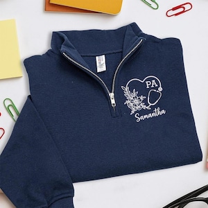 Custom Physician Assistant Quarter Zip Sweatshirt , PA Apparel, Unique Gift for Physician Assistants,Cozy  Stylish Medical Professional Wear