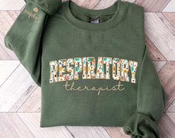 Custom Respiratory Therapist Embroidered Sweatshirt, Respiratory Therapist Floral Applique Shirt With Name on Sleeve,Gifts For RT,RT Sweater