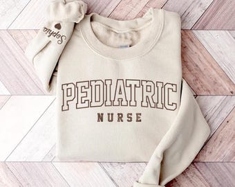 Embroidered Pediatric Nurse Sweatshirt, Peds Nurse Sweatshirts, Pediatric Sweater, Picu Nurse Sweaters, Gifts For Pediatric Nurses,motherday