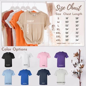 May include: A size chart for unisex t-shirts with measurements in inches. The chart shows chest and length measurements for sizes S through 4XL.  The image also shows a variety of t-shirt colors, including black, white, pink, purple, light blue, royal blue, navy, and heather grey.