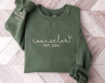 Embroidered Counselor Sweatshirt, Counselor with est year Shirt for Teacher, Custom Teacher Nickname with Name on Sleeve, Counselor Gifts