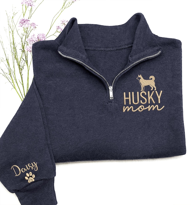 Husky Mom Sweatshirt, Custom Husky Mom Quarter Zip Sweatshirt Name on Sleeve, Husky Lover Gifts, Dogs Name Sleeve, Chirstmas Gifts