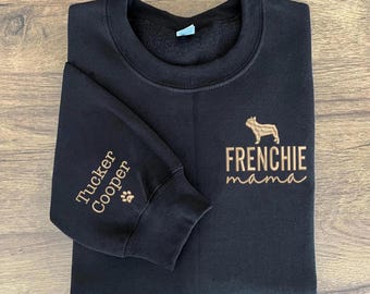 Custom Frenchie Mom Sweatshirt, Embroidered French Bulldog Sweatshirt, Custom French Bulldog Shirt With Sleeve Writing, French Bulldog Gifts