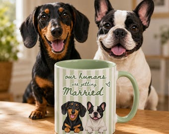 Custom Pet Photo Engagement Mug, Our Humans Are Getting Married Coffee Mug, Dog Wedding Announcement Gift, Doxie Lover Cup