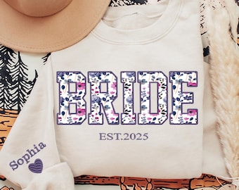 Custom Embroidered Bride Sweatshirt, Personalized Floral Applique Bride Sweatshirt, New Bride Sweater, Gift for Bride Newlywed Bridal Shower