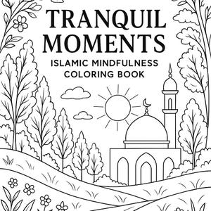 Islamic Coloring Book - Mindfulness Muslim Coloring Book - Tranquil Moments Coloring Book - Muslim Women Coloring Book -