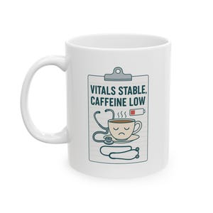 Vitals Stable, Caffeine Low Nurse Mug - Funny Ceramic Coffee Cup for Nurses, Doctors, Healthcare Workers & Medical Students | Coffee Lovers